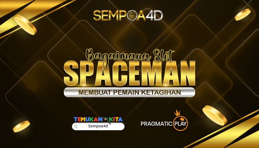 Bagaimana Slot Spaceman Membuat Pemain Ketagihan