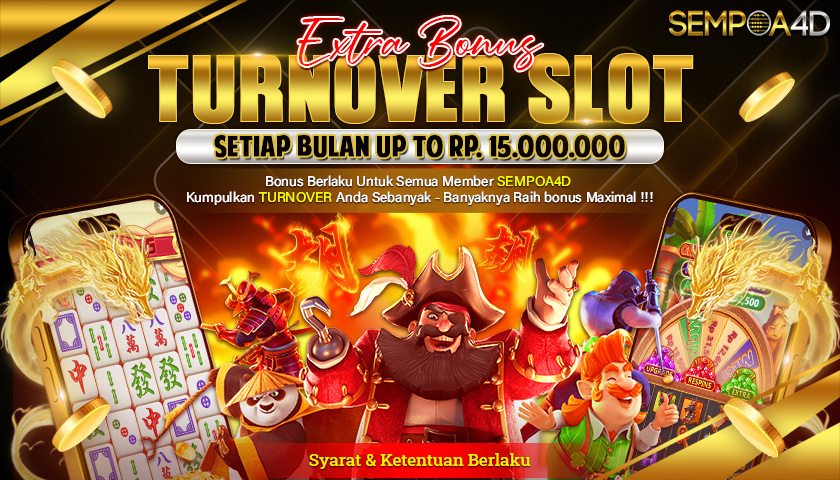 PROMO TERBARU EXTRA BONUS TURNOVER SLOT Yang Wajib Dicoba Hingga Rp.15.000.000 di SEMPOA4D
